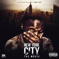 New York City the Movie by Troy Ave album reviews, ratings, credits