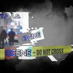 T.O.A.S. Crime Scene - EP by Ruff_samurai_ album reviews, ratings, credits