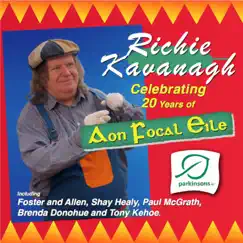 Aon Focal Eile (New Version) - Single by Richie Kavanagh, Foster & Allen, Shay Healy, Tony Kehoe, Brenda Donohue & Paul McGrath album reviews, ratings, credits