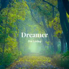 Dreamer - Single by Zen Living album reviews, ratings, credits