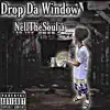 Drop Da Window - Single album lyrics, reviews, download