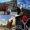 Song for Berlin - Single album lyrics, reviews, download