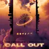 Call Out - Single album lyrics, reviews, download