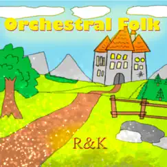 Orchestral Folk - Single by R & K album reviews, ratings, credits