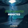 Abducted - Single album lyrics, reviews, download