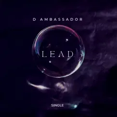 Lead - Single by D AMBASSADOR album reviews, ratings, credits