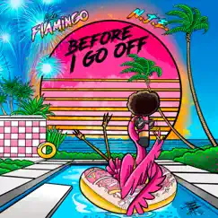 Before I Go off (feat. N.J.E.) [Radio Edit] - Single by Rude Flamingo album reviews, ratings, credits