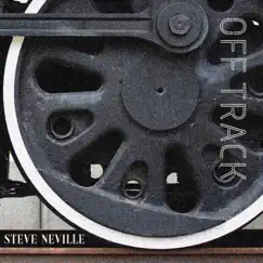 Off Track by Steve Neville album reviews, ratings, credits