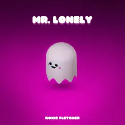 Mr. Lonely by Roxie Fletcher album reviews, ratings, credits