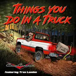Things You Do In a Truck (feat. Trea Landon) Song Lyrics