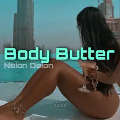 Body Butter - Single by Neion Deion album reviews, ratings, credits