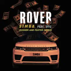 Rover (feat. DTG) [Higher and Faster Remix] - Single by S1mba album reviews, ratings, credits