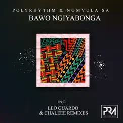 Bawo Ngiyabonga (Bawo Ngiyabonga) - Single by PolyRhythm & Nomvula SA album reviews, ratings, credits