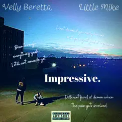 Impressive (feat. Velly Beretta) - Single by Little Mike album reviews, ratings, credits