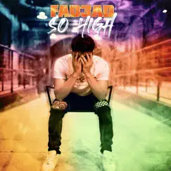 So High - Single by Fad3ad album reviews, ratings, credits