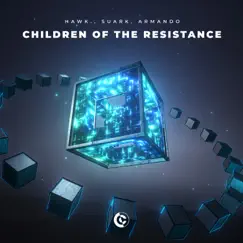 Children Of The Resistance - Single by HAWK, Suark & Armando album reviews, ratings, credits