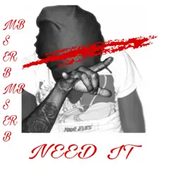 NEED IT (part 1.) - Single by MBS Breezo album reviews, ratings, credits