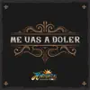 Me Vas a Doler - Single album lyrics, reviews, download