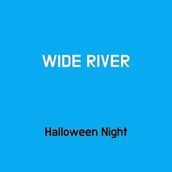 Wide River - Single by Halloween Night album reviews, ratings, credits