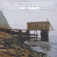 The Bullet & the Screw by Cary Farley album reviews, ratings, credits