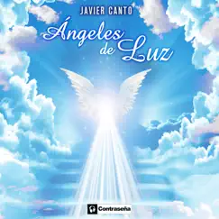 Ángeles de Luz by Javier Canto album reviews, ratings, credits