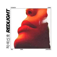 Redlight (feat. Ted Park) - Single by Fudasca, JUNNY & Junggigo album reviews, ratings, credits