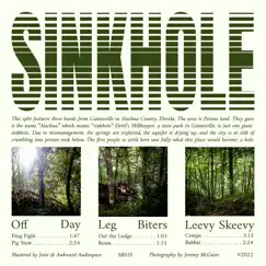 Sinkhole - EP by Off day, Leg Biters & Leevy Skeevy album reviews, ratings, credits
