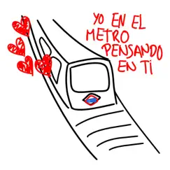 Yo en el Metro Pensando en Ti Song Lyrics