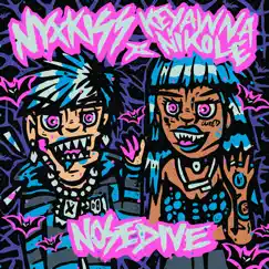 Nose Dive (feat. Keyawna Nikole) - Single by NYXKISS album reviews, ratings, credits