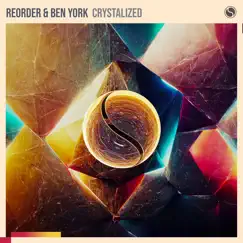 Crystalized - Single by ReOrder & Ben York album reviews, ratings, credits