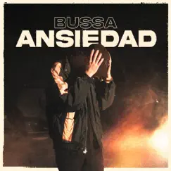 Ansiedad - Single by Bussa album reviews, ratings, credits