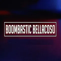 Boombastic Bellacoso (feat. Dj Ale de Florida) - Single by Agustín Arnedo album reviews, ratings, credits