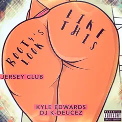 Booty's Look Like This (Jersey Club) - Single by Tuxedo & Dj K-Deucez album reviews, ratings, credits