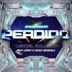 Perdido (feat. Leonel Balleza & Neuf Lopez) [Remix] Song Lyrics