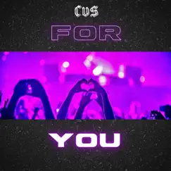 For You - Single by CVS album reviews, ratings, credits