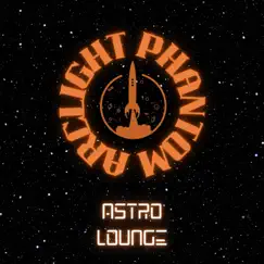 Astrolounge by Arclight Phantom album reviews, ratings, credits