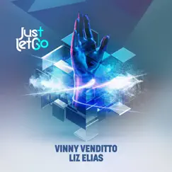 Just Let Go - Single by Vinny Venditto & Liz Elias album reviews, ratings, credits