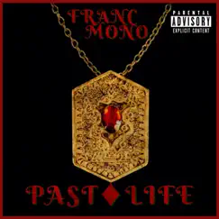Past Life - Single by Franc Mono album reviews, ratings, credits
