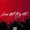 Love Wit My 40 - Single album lyrics, reviews, download