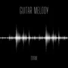 Guitar Melody - Single album lyrics, reviews, download