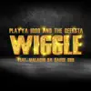 Wiggle (feat. Malachi da Sauce God) - Single album lyrics, reviews, download