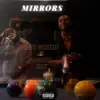Mirrors (feat. PowerZay) - Single album lyrics, reviews, download