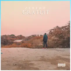 Gratuit - Single by Zerfho album reviews, ratings, credits