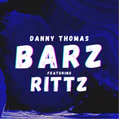 BARZ (feat. Rittz) - Single by Danny Thomas album reviews, ratings, credits