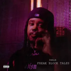 Freak Block Tales - Single by Dwalk album reviews, ratings, credits
