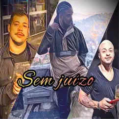 Sem Juízo (feat. Leo da Zona Sul) - Single by Peri Hr album reviews, ratings, credits