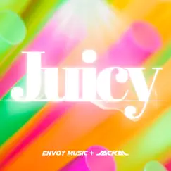 Juicy - Single by Envoy Music & Jackal Music album reviews, ratings, credits