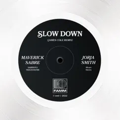Slow Down (James Cole Remix) - Single by Maverick Sabre & Jorja Smith album reviews, ratings, credits