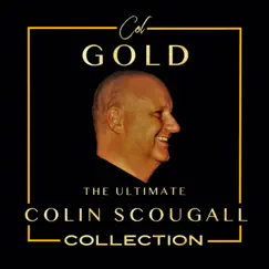 Col GOLD - The ULTIMATE COLIN SCOUGALL COLLECTION by Colin Scougall album reviews, ratings, credits