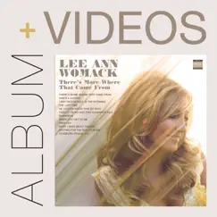 There's More Where That Came From (Album + Videos) by Lee Ann Womack album reviews, ratings, credits